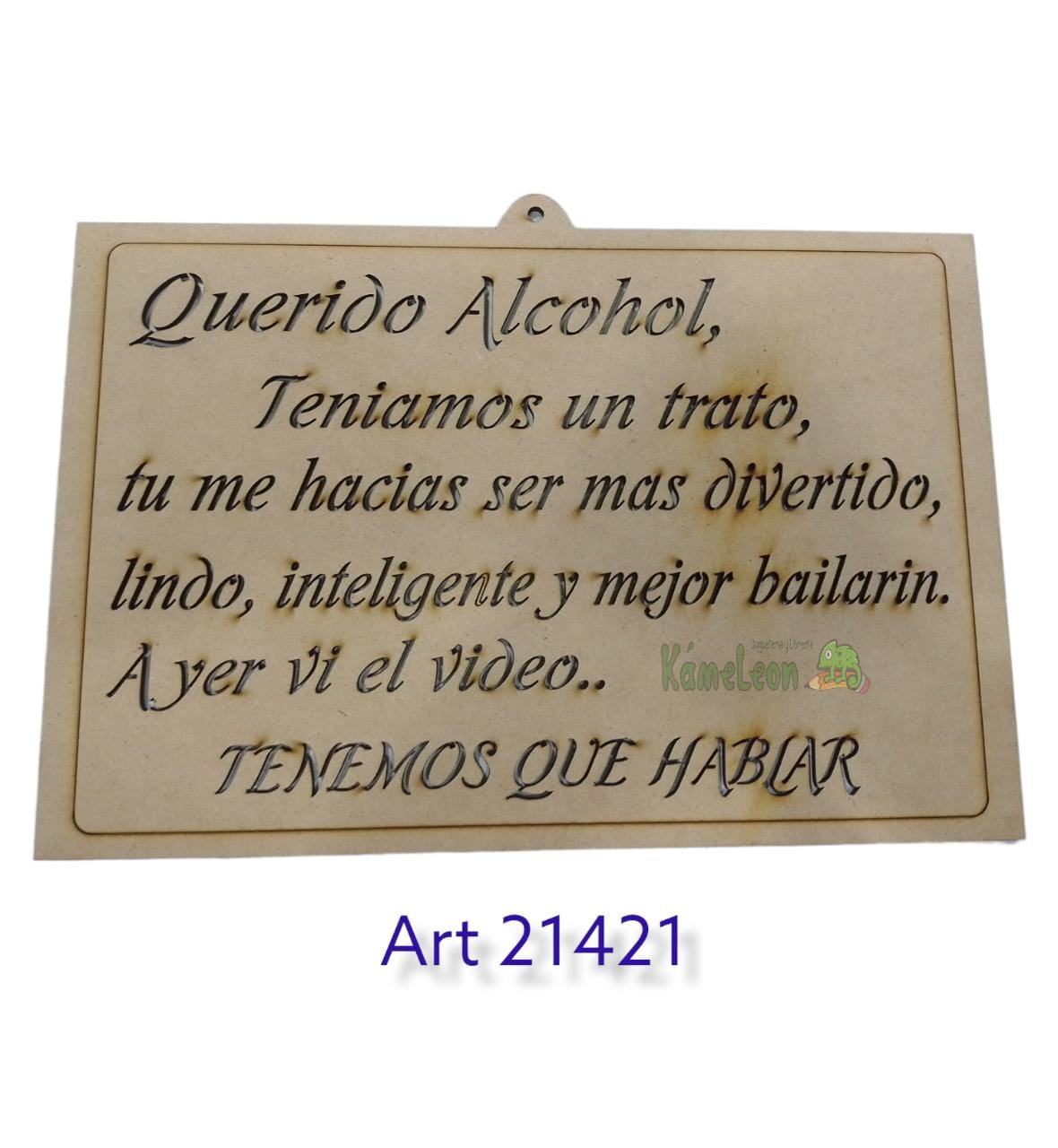 Cuadro "querido alcohol , teniamos un trato, tu me hacias ser mas divertido, lindo, inteligente y mejor bailarin. ayer vi el video... tenemos que hablar"
