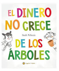 Libro el dinero no crece en los arboles