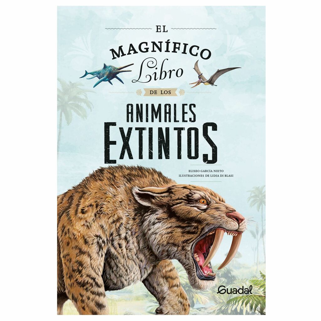 Enciclopedia "el maginifico libro de los animales extintos"